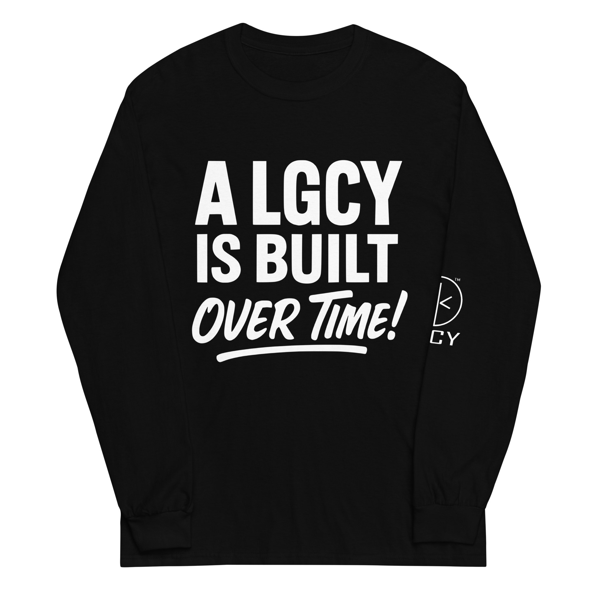 A LGCY IS BUILT OVER TIME LONG SLEEVE SHIRT in Black