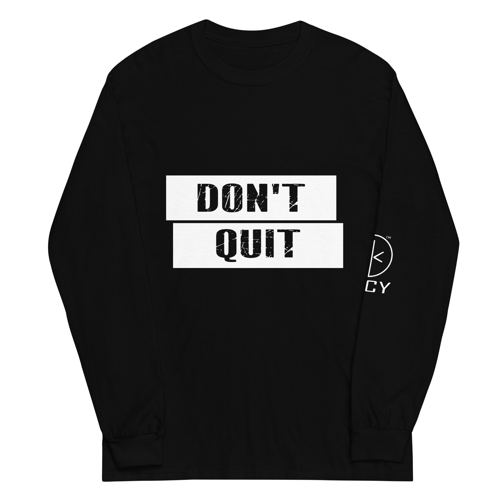 DON’T QUIT LONG SLEEVE SHIRT in Black